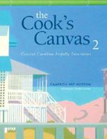 The Cook's Canvas 2 - Coastal Carolina Artfully Entertains 0979335914 Book Cover