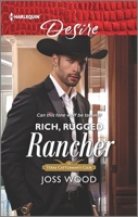 Rich, Rugged Rancher 1335208836 Book Cover
