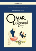 Omar - The Discontented Cat - Illustrated by Katherine Sturgis 1447477936 Book Cover