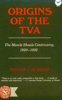 Origins of the Tva: The Muscle Shoals Controversy 0393004678 Book Cover