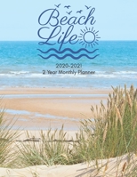 Beach Life 2 Year Monthly Planner: January 2020 - December 2021 - Beautiful Beach Scene - 24 Month Planning Calendar - Includes Monthly Goal Planning Pages - Large 8 1/2 x 11 Inches - Soft Cover 1698851154 Book Cover