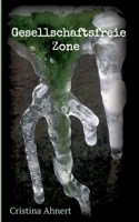 Gesellschaftsfreie Zone: Mit Laub und Seele 3347144821 Book Cover