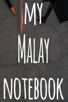 My Malay Notebook: The perfect gift for anyone learning a new language - 6x9 119 page lined journal! 1697508790 Book Cover