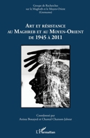 Art et résistance au Maghreb et au Moyen-Orient de 1945 à 2011 (Cahiers Du Gremamo) (French Edition) 2343214476 Book Cover
