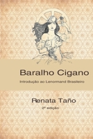 Baralho Cigano: introdução ao Lenormand brasileiro: 2a edição revisada e ampliada (Estudo do baralho cigano: lenormand brasileiro) (Portuguese Edition) 6500215354 Book Cover