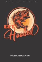 Get Hooked Monatsplaner: Monatsübersicht (Termine, Ziele, Notizen, Wochenplan) für Angler, Fischer und Freunde des Fischfangs (German Edition) 1660053900 Book Cover