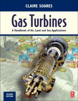 Gas Turbines: A Handbook of Air, Land and Sea Applications 0124104614 Book Cover