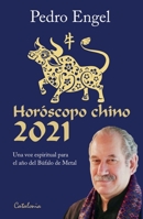 Horóscopo chino 2021: Una voz espiritual para el año del Búfalo de Metal (Spanish Edition) 9563248236 Book Cover