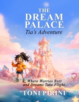 The Dream Palace: Tia's Adventure 1067102442 Book Cover
