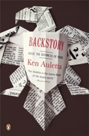 Backstory: Inside the Business of News 1594200009 Book Cover