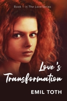 Love's Transformation 1521800138 Book Cover