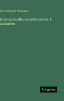 Strabons Quellen im elften Buche: I. Kaukasien 3368651544 Book Cover