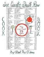 My Last Meals? 25 Years: San Quentin Death Row Cookbook 2 B0CW1M11DN Book Cover