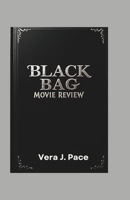 BLACK BAG MOVIE REVIEW: Unveiling the Tension, Betrayal, and Trust Behind the Spy Thriller B0F1V1H9JH Book Cover