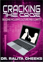 Cracking the Code Building Inclusive Culture and Climate 1300602910 Book Cover