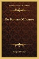 The Burtons of Dunroe 124087166X Book Cover