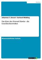 Das Kino des Howard Hawks - die Geschlechterrrollen 3640119894 Book Cover