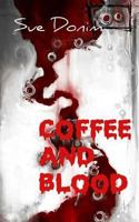 Coffee and blood 1502364840 Book Cover