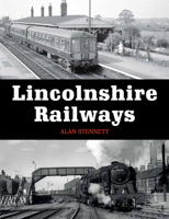 Lincolnshire Railways 1785000829 Book Cover