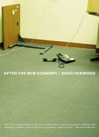 After the New Economy: The Binge and the Hangover That Won't Go Away 1565847709 Book Cover