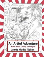 An Artful Adventure: Hidden Picture Coloring For Everyone! 1518855016 Book Cover