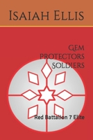 Gem Protectors Soldiers: Red Battalion 7 Elite B0C5KNDMKW Book Cover