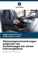 Stimmungsschwankungen aufgrund von Schlafmangel bei einem Fahrzeugführer: Ein Blick aus der Psychologie 6206343669 Book Cover