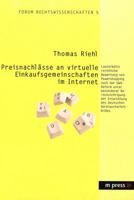 Preisnachlaesse an Virtuelle Einkaufsgemeinschaften Im Internet: Lauterkeitsrechtliche Bewertung Von Powershopping Nach Der Uwg-Reform Unter Besondere 3899754727 Book Cover