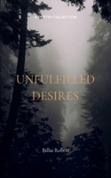 Unfulfilled Desires B0DV9W3LWW Book Cover