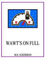 Wawt's on Full 1497490650 Book Cover
