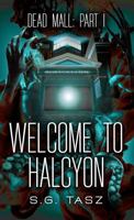 Welcome To Halcyon: Dead Mawl #1 1734075236 Book Cover