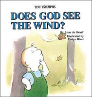 Does God See the Wind: Being Thankful and Offering Prayers (Tiny Triumphs Series) 0687071496 Book Cover