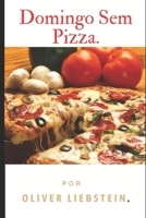 Domingo Sem Pizza B084DGWMJJ Book Cover
