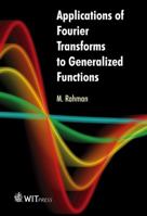 Applications Of Fourier Transforms To Generalized Functions 1845645642 Book Cover