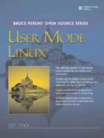 User Mode Linux(R) (Bruce Perens' Open Source Series) 0131865056 Book Cover