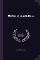 Masters Of English Music 1378411021 Book Cover