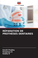 Réparation de Prothèses Dentaires (French Edition) 6209728650 Book Cover