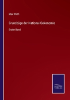 Grundzüge Der National-oekonomie, erster Band 3368221949 Book Cover