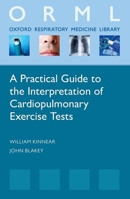 A Practical Guide to the Interpretation of Cardiopulmonary Exercise Tests 019883439X Book Cover