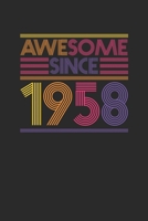 Awesome Since 1958: Graph Paper Notebook - Birthday Gift or Anniversary Gift Idea 1699190879 Book Cover