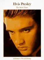 Elvis Presley: The Rebel Years (Schirmer's Visual Library) 0393316254 Book Cover