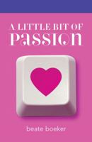 A Little Bit of Passion 0803476507 Book Cover