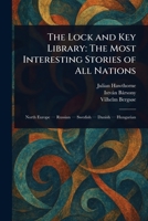 The Lock and Key Library: The Most Interesting Stories of All Nations 1023002272 Book Cover