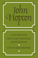 John Hopton: A Fifteenth Century Suffolk Gentleman 0521020158 Book Cover