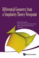 Differential Geometry from a Singularity Theory Viewpoint 9814590444 Book Cover