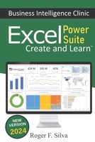 Excel Power Suite - Business Intelligence Clinic: Create and Learn 1094631833 Book Cover