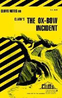 The Ox-Bow Incident: Notes 0822009714 Book Cover