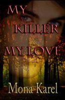 My Killer, My Love 1937329003 Book Cover