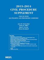 Civil Procedure 2013-2014 Supplement for Use with All Pleading and Procedure Casebooks 0314288449 Book Cover