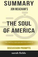 Summary: Jon Meacham's The Soul of America: The Battle for Our Better Angels 1388065487 Book Cover
